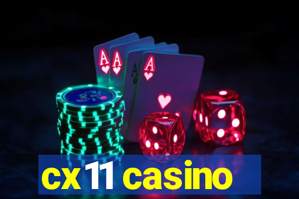 cx11 casino